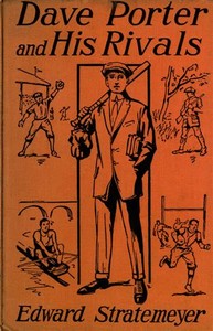 Cover of Dave Porter and His Rivals; or, The Chums and Foes of Oak Hall
