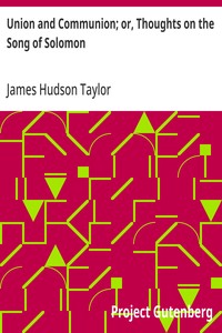 Cover of Union and Communion; or, Thoughts on the Song of Solomon