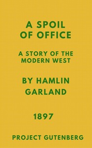 Cover of A Spoil of Office: A Story of the Modern West