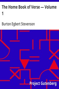 Cover of The Home Book of Verse — Volume 1