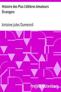 Cover of Histoire des Plus Célèbres Amateurs Étrangers Espagnols, Anglais, Flamands, Hollandais et Allemands et de leurs relations avec les artistes