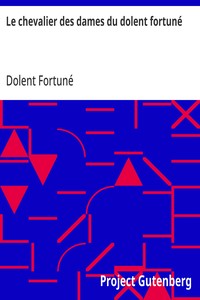 Cover of Le chevalier des dames du dolent fortuné