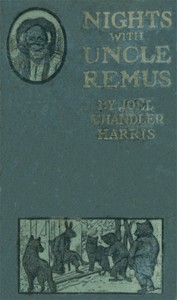 Cover of Nights With Uncle Remus: Myths and Legends of the Old Plantation