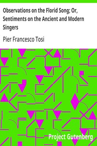 Cover of Observations on the Florid Song; Or, Sentiments on the Ancient and Modern Singers