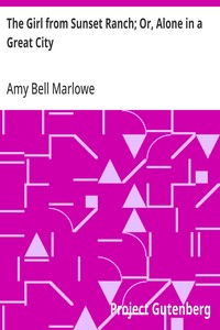 Cover of The Girl from Sunset Ranch; Or, Alone in a Great City