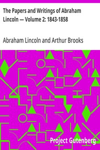 Cover of The Papers and Writings of Abraham Lincoln — Volume 2: 1843-1858