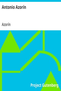 Cover of Antonio Azorín pequeño libro en que se habla de la vida de este peregrino señor