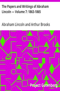 Cover of The Papers and Writings of Abraham Lincoln — Volume 7: 1863-1865