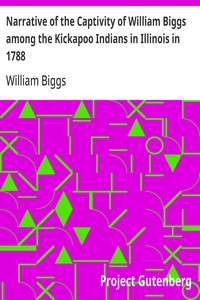 Cover of Narrative of the Captivity of William Biggs among the Kickapoo Indians in Illinois in 1788