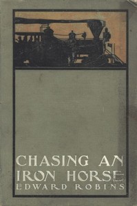 Cover of Chasing an Iron Horse; Or, A Boy's Adventures in the Civil War