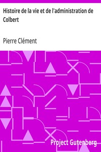 Cover of Histoire de la vie et de l'administration de Colbert
