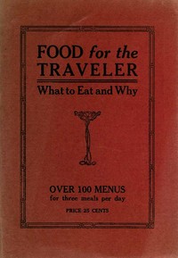Cover of Food for the traveler : $b what to eat and why