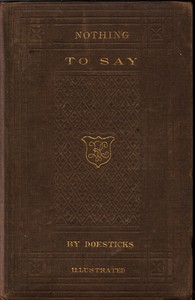 Cover of Nothing to Say A Slight Slap at Mobocratic Snobbery, Which Has 'Nothing to Do' with 'Nothing to Wear'