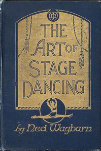 Cover of The Art of Stage Dancing The Story of a Beautiful and Profitable Profession