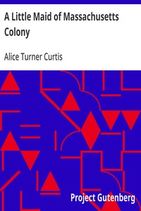 Cover of A Little Maid of Massachusetts Colony