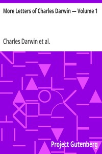 Cover of More Letters of Charles Darwin — Volume 1 A Record of His Work in a Series of Hitherto Unpublished Letters