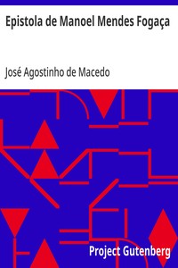 Cover of Epistola de Manoel Mendes Fogaça Dirigida de lisboa a hum amigo da sua terra, em que lhe refere como de repente se fez poeta, e lhe conta as proezas de hum rafeiro.