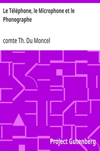 Cover of Le Téléphone, le Microphone et le Phonographe