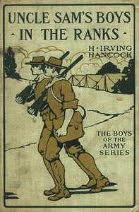Cover of Uncle Sam's Boys in the Ranks; or, Two Recruits in the United States Army
