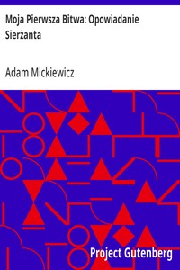 Cover of Moja Pierwsza Bitwa: Opowiadanie Sierżanta