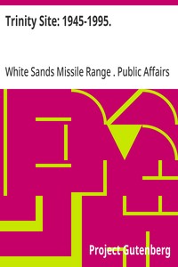 Cover of Trinity Site: 1945-1995. A National Historic Landmark, White Sands Missile Range, New Mexico