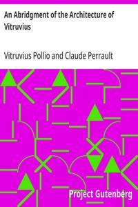 Cover of An Abridgment of the Architecture of Vitruvius Containing a System of the Whole Works of that Author