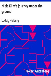 Cover of Niels Klim's journey under the ground being a narrative of his wonderful descent to the subterranean lands; together with an account of the sensible animals and trees inhabiting the planet Nazar and the firmament.