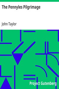 Cover of The Pennyles Pilgrimage Or The Money-lesse Perambulation of John Taylor