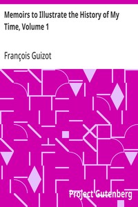 Cover of Memoirs to Illustrate the History of My Time, Volume 1