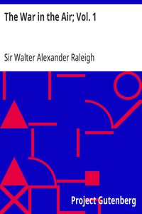 Cover of The War in the Air; Vol. 1 The Part played in the Great War by the Royal Air Force