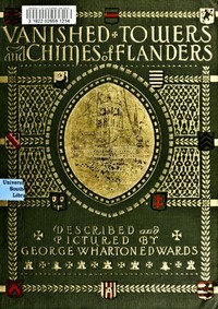Cover of Vanished towers and chimes of Flanders