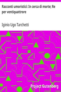 Cover of Racconti umoristici: In cerca di morte; Re per ventiquattrore