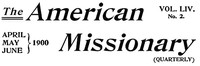 Cover of The American Missionary — Volume 54, No. 02, April, 1900