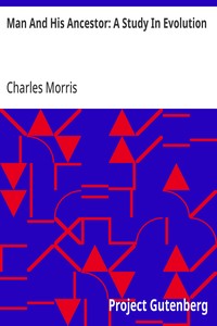 Cover of Man And His Ancestor: A Study In Evolution