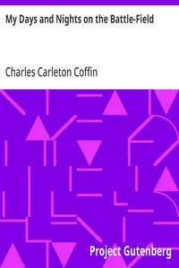 Cover of My Days and Nights on the Battle-Field
