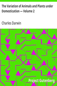 Cover of The Variation of Animals and Plants under Domestication — Volume 2