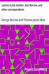 Cover of Letters to his mother, Ann Borrow, and other correspondents