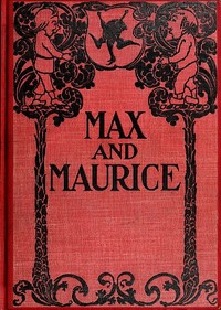 Cover of Max and Maurice: A Juvenile History in Seven Tricks