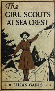 Cover of The Girl Scouts at Sea Crest; Or, the Wig Wag Rescue