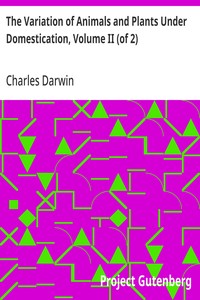 Cover of The Variation of Animals and Plants Under Domestication, Volume II (of 2)