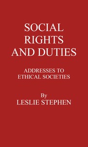 Cover of Social Rights And Duties: Addresses to Ethical Societies. Vol 1 [of 2]