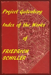 Cover of The Illustrated Works of Friedrich Schiller A Linked Index to the Project Gutenberg Editions