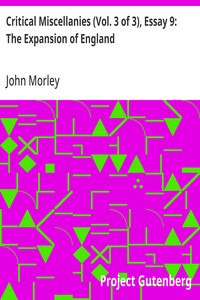 Cover of Critical Miscellanies (Vol. 3 of 3), Essay 9: The Expansion of England