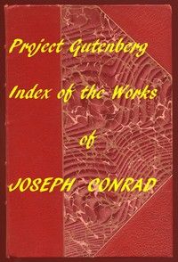 Cover of The Project Gutenberg Works of Joseph Conrad: An Index