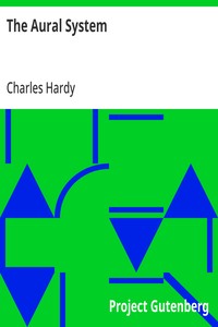 Cover of The Aural System Being the Most Direct, the Straight-Line Method for the Simultaneous Fourfold Mastery of a Foreign Language.