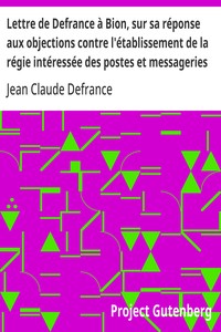 Cover of Lettre de Defrance à Bion, sur sa réponse aux objections contre l'établissement de la régie intéressée des postes et messageries