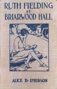 Cover of Ruth Fielding at Briarwood Hall; or, Solving the Campus Mystery