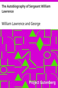 Cover of The Autobiography of Sergeant William Lawrence A Hero of the Peninsular and Waterloo Campaigns