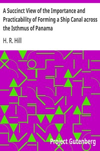 Cover of A Succinct View of the Importance and Practicability of Forming a Ship Canal across the Isthmus of Panama