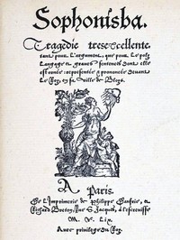 Cover of Sophonisba Tragedie tresexcellente, tant pour l'argument, que pour le poly langage et graves sentences dont elle est ornée